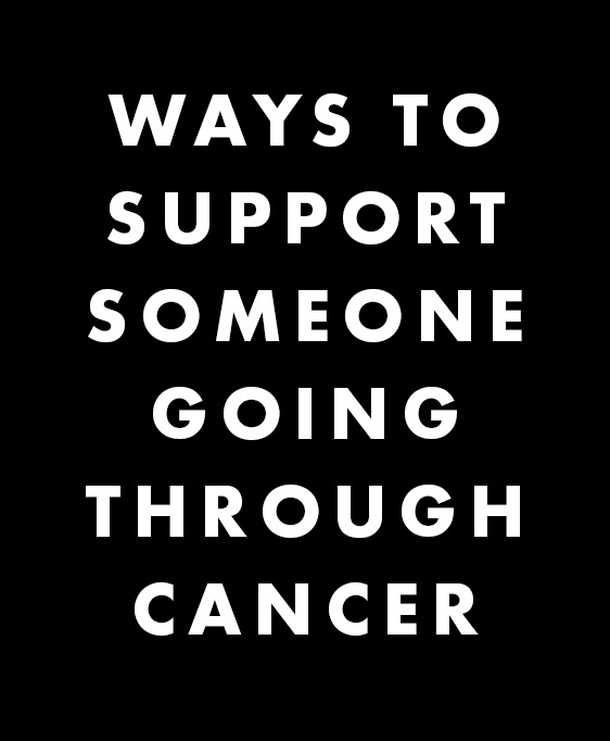 How to support someone through cancer